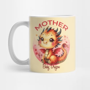 Mother of a Baby Dragon Mug